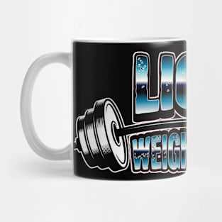 LIGHT WEIGHT BABY!! Mug